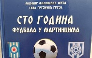Сто година фудбала у Мартинцима – нова књига Миомира Филиповића Фиће и Саве Грујичића Сто година фудбала у Мартинцима – нова књига Миомира Филиповића Фиће и Саве Грујичића